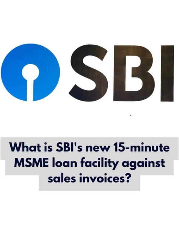 SBI, MSME Sahaj, quick loan, digital loan, loan in 15 minutes, loan with GST, invoice loan, MSME loan, SBI loan,